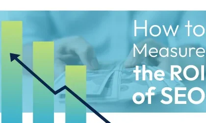 how-to-track-and-measure-the-roi-of-seo-efforts